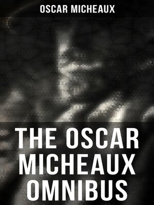 cover image of The Oscar Micheaux Omnibus